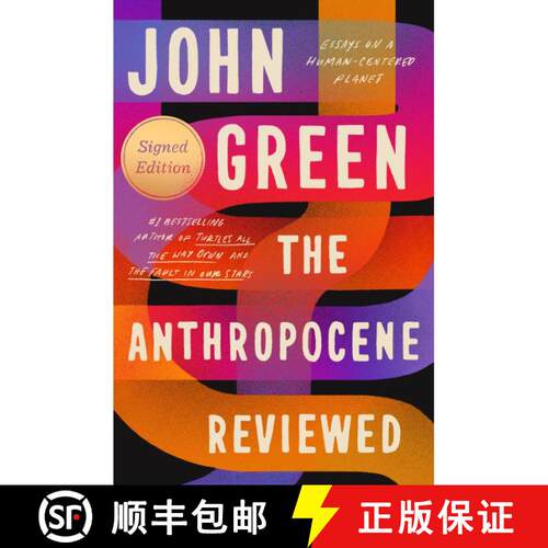 现货 精装 The Anthropocene Reviewed (Signed Edition): Essays on a Human-Centered Planet [9780525555216]