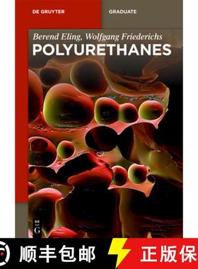 【3-4周达】Polyurethanes: Polyols, Isocyanates, Rigid Foams, Flexible Foams, Elastomers [9783110744569]