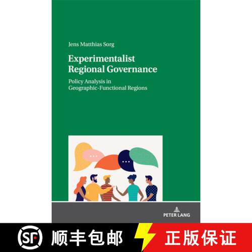 【3-4周达】精装 Experimentalist Regional Governance : Policy Analysis in Geographic-Functional Regions [9783631833834]