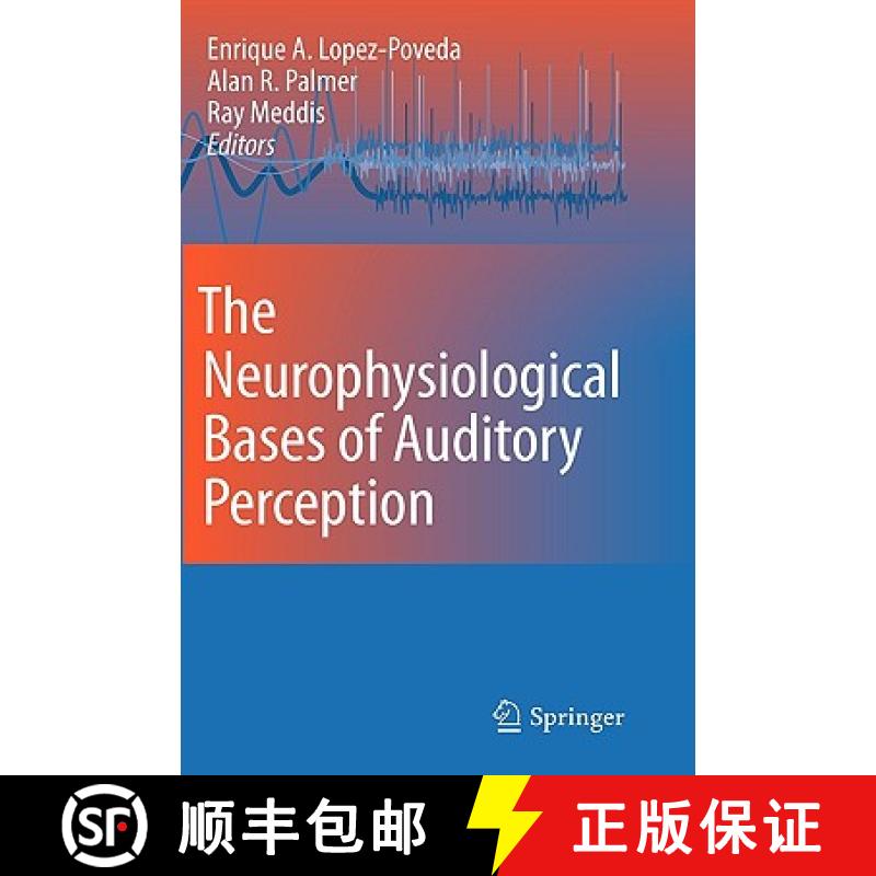 【3-4周达】The Neurophysiological Bases of Auditory Perception [9781441956859]