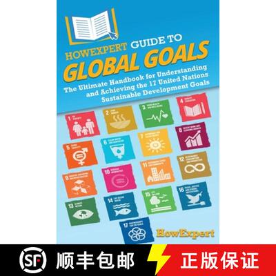 【3-4周达】HowExpert Guide to Global Goals: The Ultimate Handbook for Understanding and Achieving the... [9798895730508]
