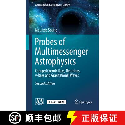 【3-4周达】精装 Probes of Multimessenger Astrophysics: Charged Cosmic Rays, Neutrinos, γ-Rays an... [9783319968537]