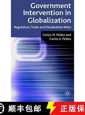 【3-4周达】Government Intervention in Globalization: Regulation, Trade and Devaluation Wars [9780230222212]
