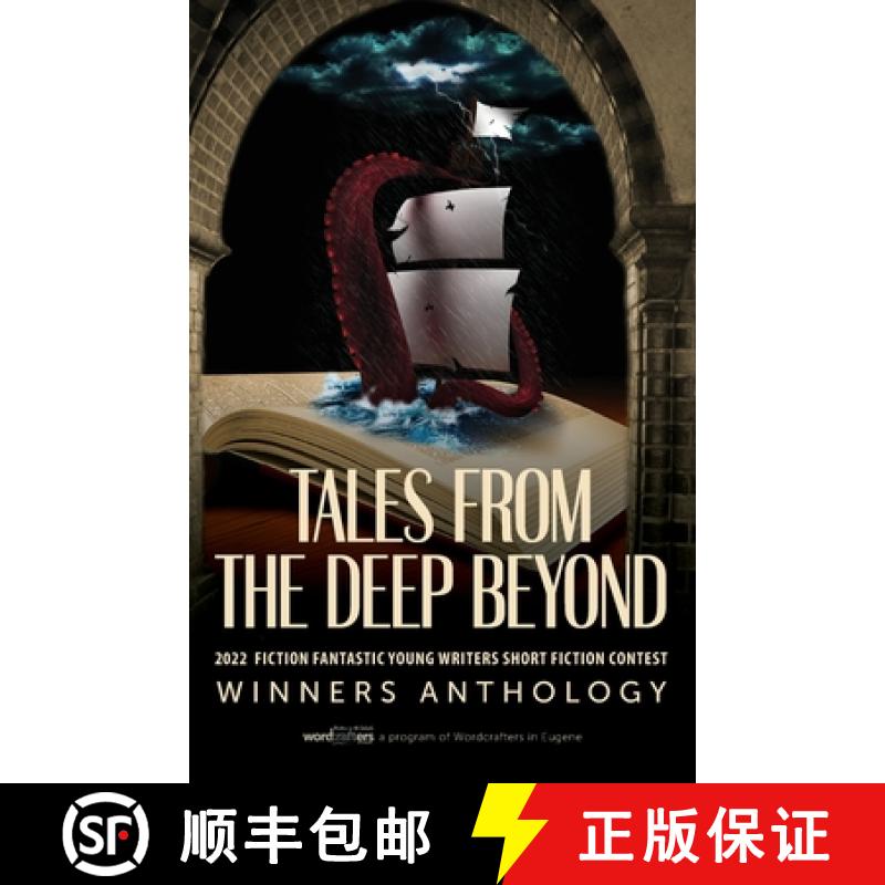 【2-3周达】Tales from the Deep Beyond: 2022 Fiction Fantastic Young Writers Short Fiction Contest Win... [9798886790450]