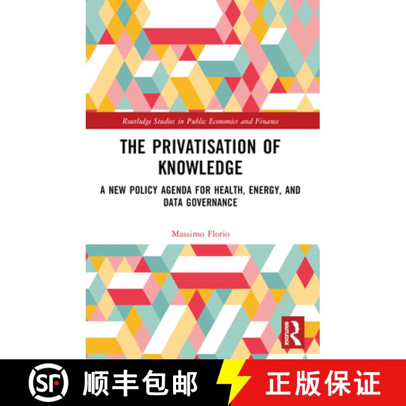 【3-4周达】The Privatisation of Knowledge: A New Policy Agenda for Health, Energy, and Data Governance [9781032464060]