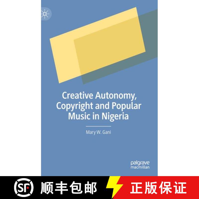【3-4周达】Creative Autonomy, Copyright and Popular Music in Nigeria [9783030486938]
