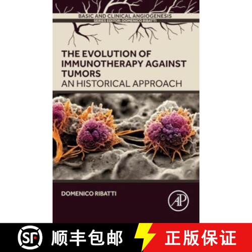 【3-4周达】The Evolution of Immunotherapy Against Tumors: An Historical Approach [9780443217982]