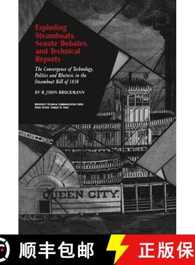 【3-4周达】Exploding Steamboats, Senate Debates, and Technical Reports: The Convergence of Technology... [9780895032669]