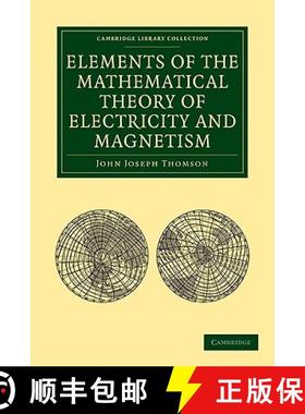 【3-4周达】Elements of the Mathematical Theory of Electricity and Magnetism: - Elements of the Mathem... [9781108004909]
