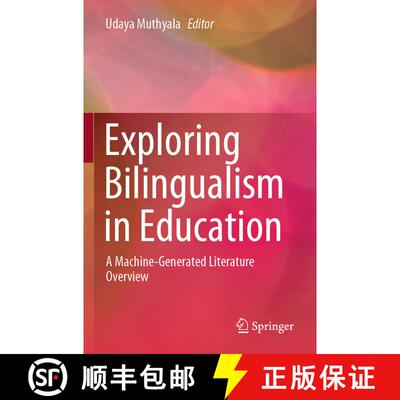 【3-4周达】Exploring Bilingualism in Education: A Machine-Generated Literature Overview [9789819793563]