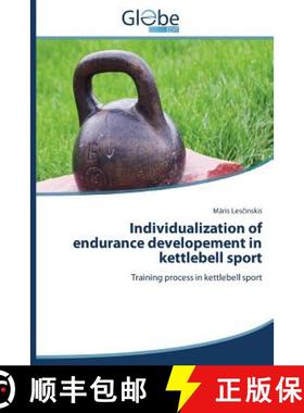 【3-4周达】Individualization of endurance developement in kettlebell sport [9783639650501]