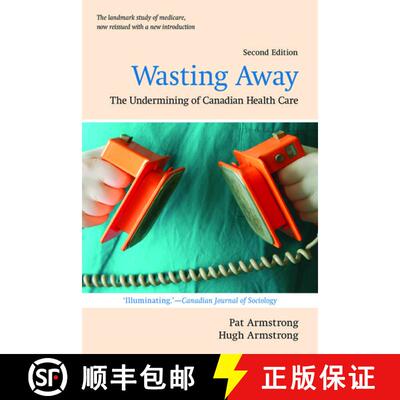 预订 Wasting Away: The Undermining of Canadian Health Care (REV) [9780195438291]