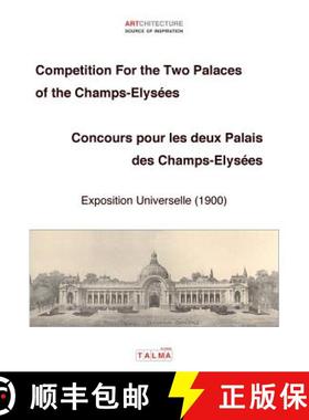 预订 Competition For the Two Palaces of the Champs-Elysées - Exposition Universelle (1900) - Concour... [9791096132041]