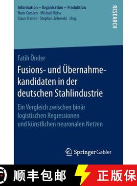 【3-4周达】Fusions- Und UEbernahmekandidaten in Der Deutschen Stahlindustrie: Ein Vergleich Zwischen ... [9783658153731]