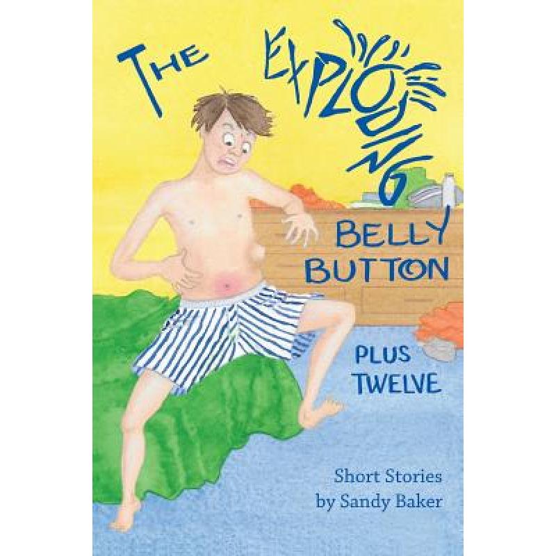 预订 the exploding belly button: plus twelve [9780991179053]