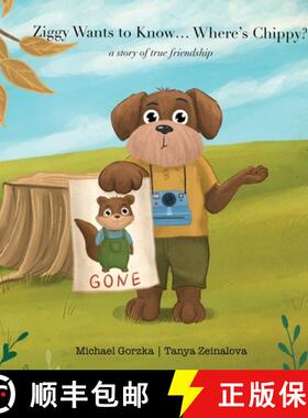【3-4周达】Ziggy Wants to Know... Where's Chippy? A Story of True Friendship [9781088150870]