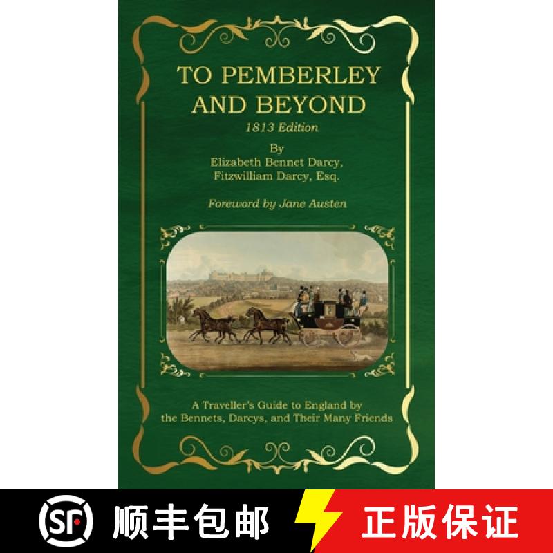 【3-4周达】To Pemberley and Beyond: 1813 Edition - A Traveller's Guide to England by the Bennets, Dar... [9798992493801]