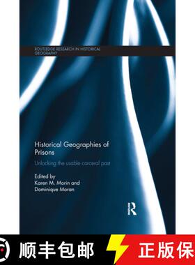 【3-4周达】Historical Geographies of Prisons: Unlocking the Usable Carceral Past [9780367668778]