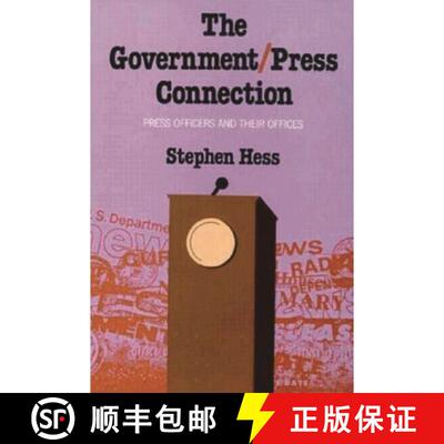 【3-4周达】The Government/Press Connection : Press Officers and Their Offices [9780815735953]