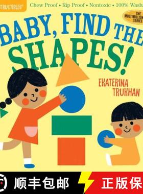 【3-4周达】Indestructibles: Baby, Find the Shapes!: Chew Proof - Rip Proof - Nontoxic - 100% Washable... [9781523506248]