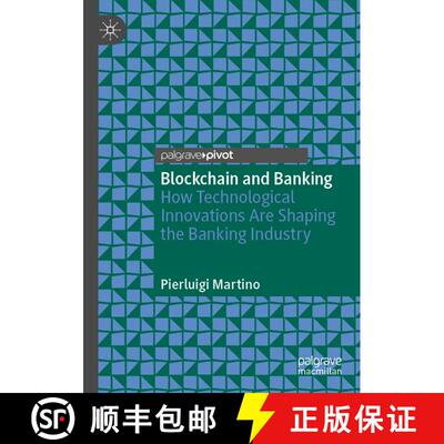 【3-4周达】Blockchain and Banking : How Technological Innovations Are Shaping the Banking Industry [9783030709723]