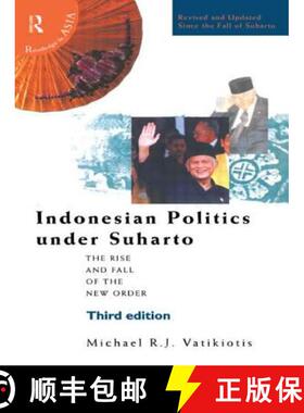 【3-4周达】Indonesian Politics Under Suharto : The Rise and Fall of the New Order [9780415205023]