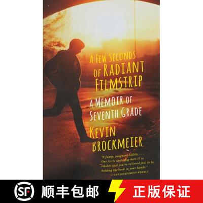 【3-4周达】A Few Seconds of Radiant Filmstrip: A Few Seconds of Radiant Filmstrip: A Memoir of Sevent... [9780804169899]