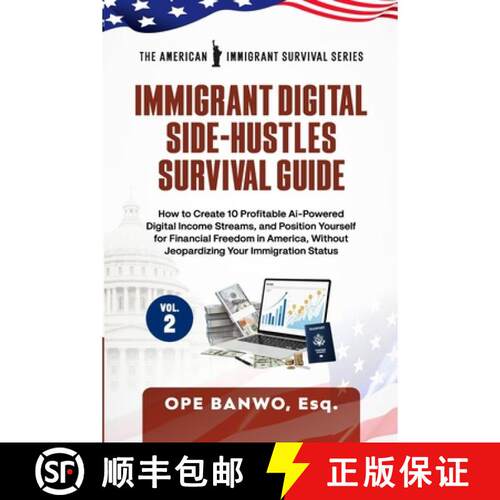 【3-4周达】Immigrant Digital Side-Hustles Survival Guide: Volume II: How to Create 10 Ai-Powered Digi... [9781105493058]
