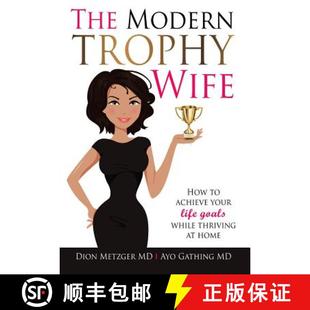 The Achieve How Trophy Home Thriving Your 9780997728125 Goals Wife While Modern 预订 Life