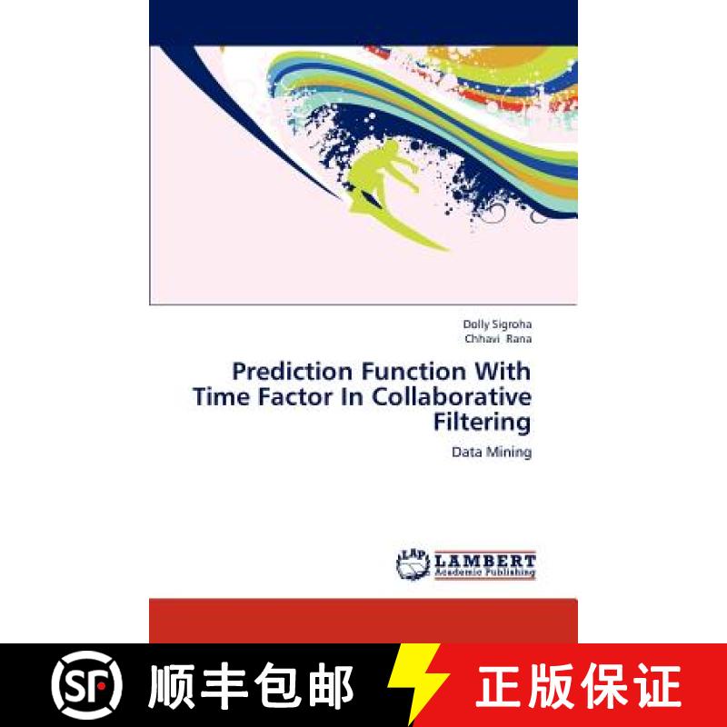 预订 Prediction Function with Time Factor in Collaborative Filtering [9783848436040]
