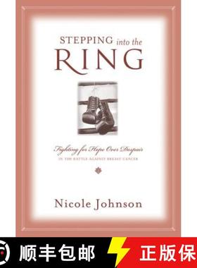 预订 Stepping Into the Ring: Fighting for Hope Over Despair in the Battle Against Breast Cancer [9781401605346]
