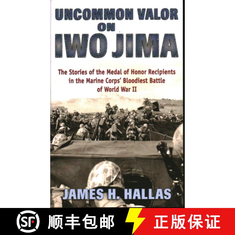 【3-4周达】Uncommon Valor on Iwo Jima : The Stories of the Medal of Honor Recipients in the Marine Co... [9780811739597]