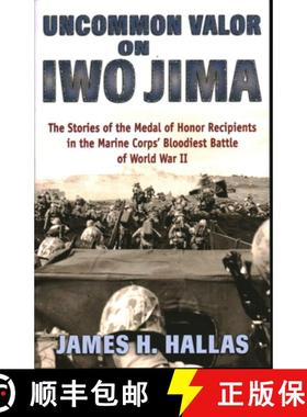 【3-4周达】Uncommon Valor on Iwo Jima : The Stories of the Medal of Honor Recipients in the Marine Co... [9780811739597]