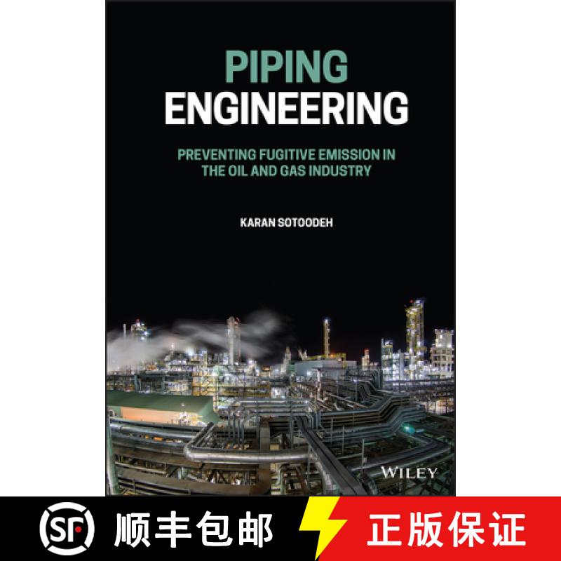 【3-4周达】Piping Engineering - Preventing Fugitive Emission in the Oil and Gas Industry: Preventing ... [9781119852032]