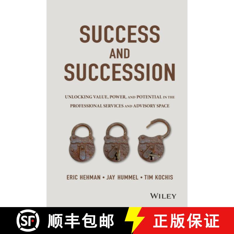 【3-4周达】Success And Succession: Unlocking Value, Power, And Potential In The Professional Services... [9781119058526]