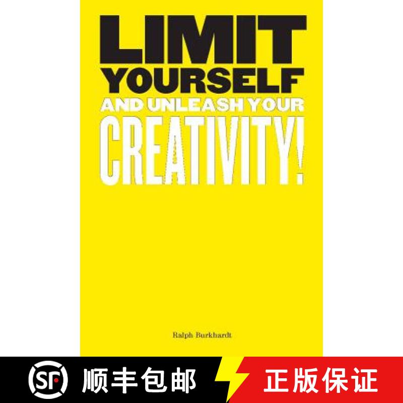 【2-3周达】Limit Yourself: And Unleash Your Creativity (Creative, Design, Thinking) [9781786275035]
