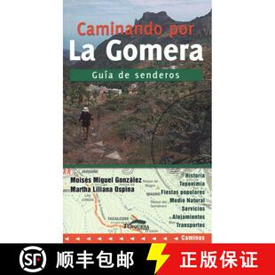 【3-4周达】Caminando por la Gomera: Guía de Senderos [Walking on La Gomera: Hiking Guide] [9788492648382]