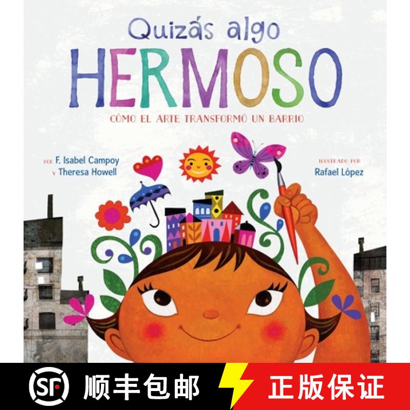 【3-4周达】Quizás Algo Hermoso: Cómo El Arte Transformó Un Barrio (Maybe Something Beautiful Spani... [9780063444065]