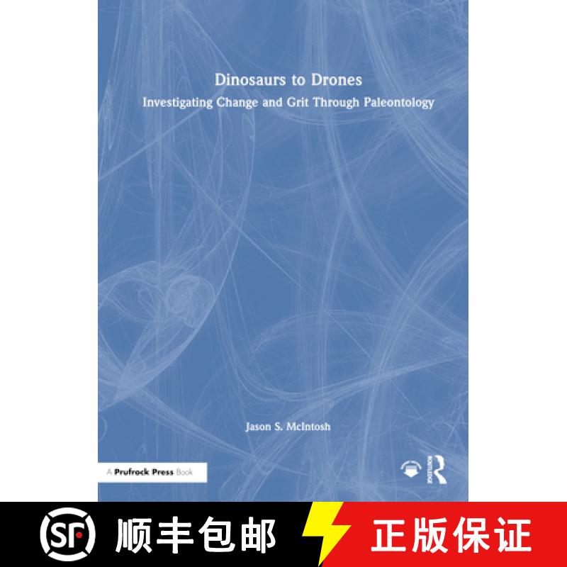 【3-4周达】Dinosaurs to Drones: Investigating Change and Grit Through Paleontology [9781032945378]