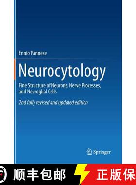 【3-4周达】Neurocytology : Fine Structure of Neurons, Nerve Processes, and Neuroglial Cells [9783319068558]