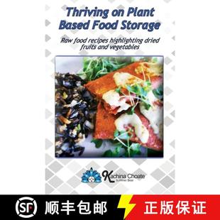 Storage and Thriving Raw Food Plant vegetables fruits food 9781938142062 highlighting Based dried 预订 recipes