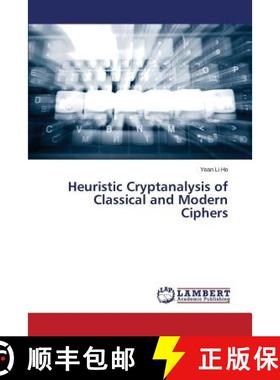 【3-4周达】Heuristic Cryptanalysis of Classical and Modern Ciphers [9783659691409]
