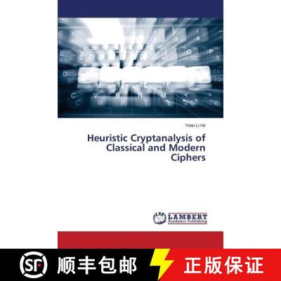 【3-4周达】Heuristic Cryptanalysis of Classical and Modern Ciphers [9783659691409]