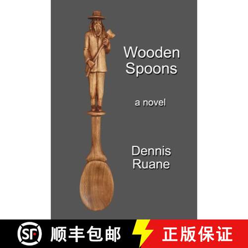【3-4周达】Wooden Spoons: A novel about life, death, love, and art. [9780978748425]