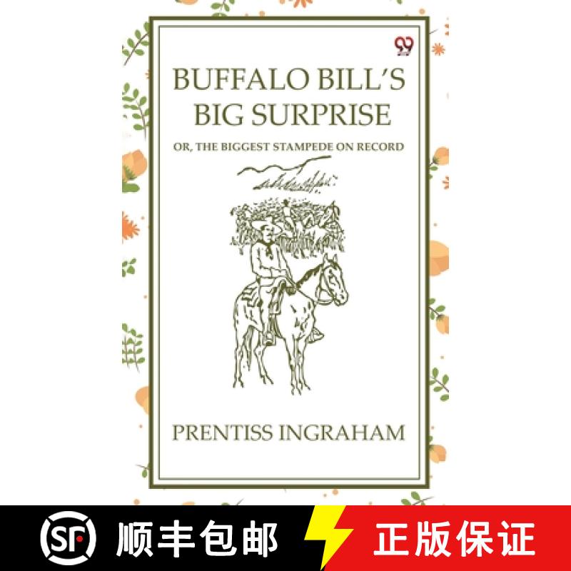 【2-3周达】Buffalo Bill’S Big SurpriseOr, The Biggest Stampede On Record (Edition1) [9789370425187]