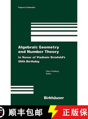 【3-4周达】Algebraic Geometry and Number Theory: In Honor of Vladimir Drinfeld's 50th Birthday [9780817644710]