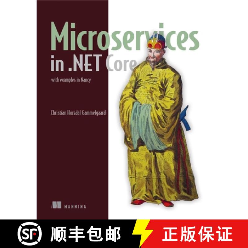 【3-4周达】Microservices in .NET Core, with Examples in NancyFX: with examples in NancyFX [9781617293375]
