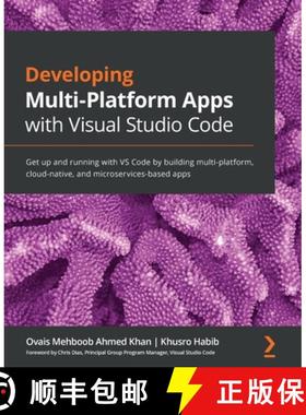 预订 Developing Multi-Platform Apps with Visual Studio Code: Get up and running with VS Code by build... [9781838822934]