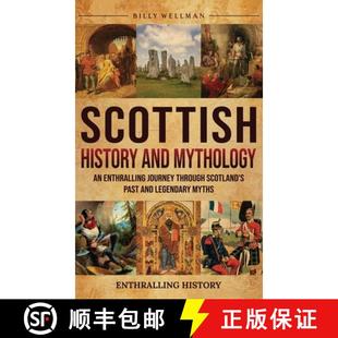 Legendary History Mythology 预订 Journey Past Myths and Scotland Through 9798887654379 Enthralling Scottish