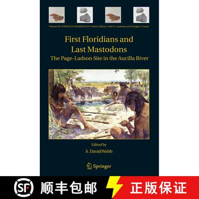 【3-4周达】First Floridians and Last Mastodons: The Page-Ladson Site in the Aucilla River: The Page-L... [9789402404586]